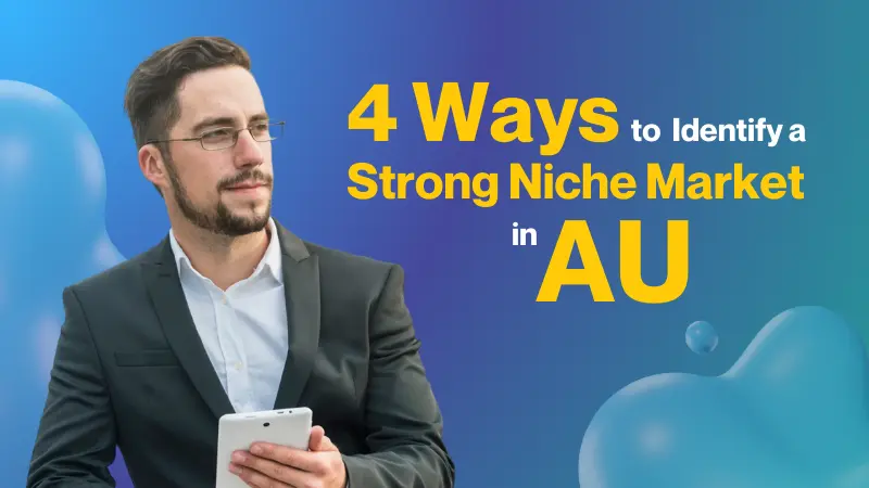 four ways to identify a strong market niche in australia